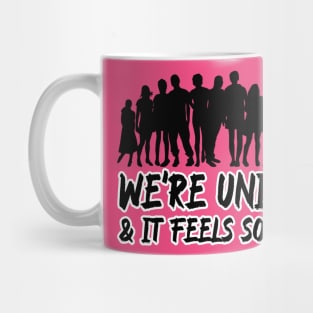 We're united & it feels so good Mug